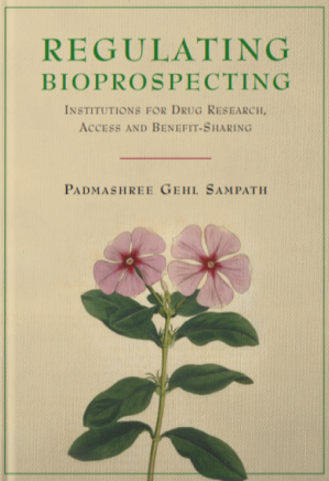 Cover of Regulating Bioprospecting: Institutions for Drug Research, Access and Benefit-Sharing